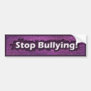 Search for bully bumper stickers Stop