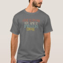 Search for instant coffee tshirts Saying