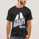 Search for 9 11 tshirts Remember