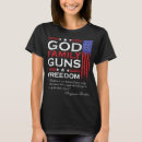 Search for god and guns tshirts Freedom