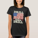 Search for oilfield tshirts Fracking
