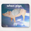Search for pigs fly mousepads Clouds