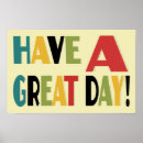 Search for have a nice day posters Motivational