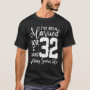 Search for 32nd wedding anniversary tshirts Marriage