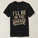 Search for garage tshirts Handyman