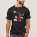 Search for steak tshirts Eggs