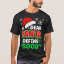 Search for dear santa define good tshirts Merry christmas