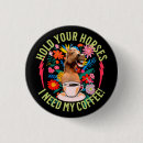 Search for coffee lover badges Funny quote