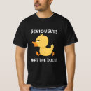 Search for funny duck quote tshirts Cool