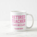 Search for funny retired teacher mugs Humour