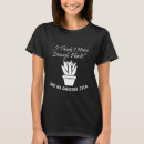 Search for funny gardening tshirts Planting