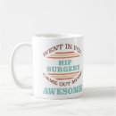 Search for hip surgery mugs Recovery
