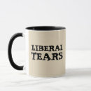 Search for liberal tears mugs Conservative