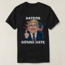 Search for haters gonna hate tshirts Funny