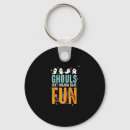 Search for have no fun key rings Spooky
