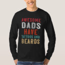 Search for dad beard tshirts Have