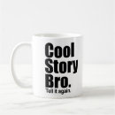 Search for story telling mugs Bro