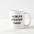 Search for worlds greatest mummy mugs Mama