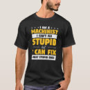 Search for cnc machining tshirts Mechanic
