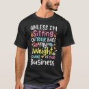 Search for none of my business tshirts Unless