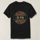 Search for g pa tshirts Grandfather