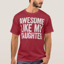 Search for awesome daughter tshirts Cute