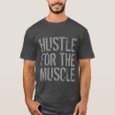Search for hustle for that muscle tshirts Fitness