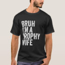 Search for trophy wife tshirts Couple