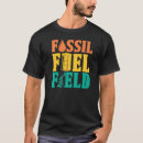 Search for fracking tshirts Fuel