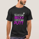 Search for oh my god becky tshirts Golfer