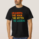 Search for grandpa man myth legend tshirts Grandfather