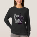 Search for afraid womens tshirts Funny