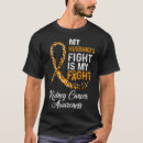 Search for kidney cancer tshirts Fight