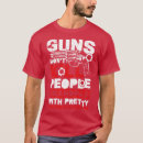 Search for guns dont kill people tshirts Names