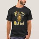 Search for honey tshirts Queen
