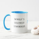 Search for worlds okayest coworker mugs Minimalist