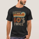 Search for i survived the 60s twice tshirts Birthday