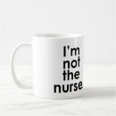 Search for nursing humour mugs Hospital staff