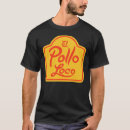 Search for pollo tshirts Loco