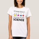 Search for stand back science tshirts Scientist