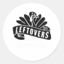 Search for thanksgiving leftover stickers Leftovers are for quitters