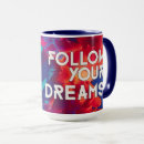 Search for follow your dreams mugs Cute
