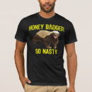 Search for nasty honey badger clothing Humour