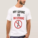 Search for back pain tshirts Chiropractic humour