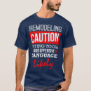 Search for remodeling tshirts Funny