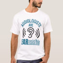 Search for audiologist tshirts Hearing