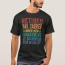 Search for mail carrier tshirts Retired