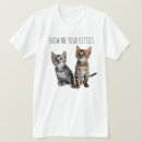Search for show me your kitties tshirts Kitty