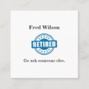 Search for funny retirement business cards Retiree