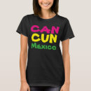 Search for mexico tshirts Cancun